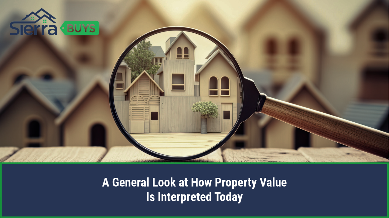 A General Look At How Property Value Is Interpreted Today